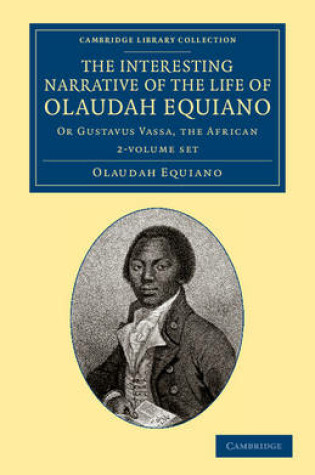 Cover of The Interesting Narrative of the Life of Olaudah Equiano 2 Volume Set