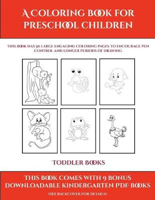 Book cover for Toddler Books (A Coloring book for Preschool Children)