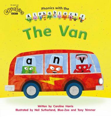 Cover of Phonics with Alphablocks: The Van (Home learning edition)