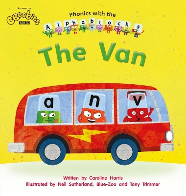 Book cover for Phonics with Alphablocks: The Van (Home learning edition)