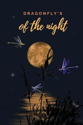 Book cover for Dragonfly's of the night - Notebook