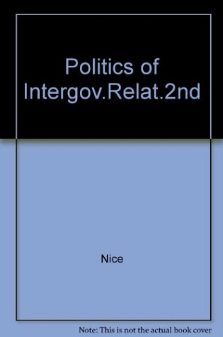 Cover of The Politics of Intergovernmental Relations