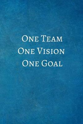 Book cover for One Team One Vision One Goal