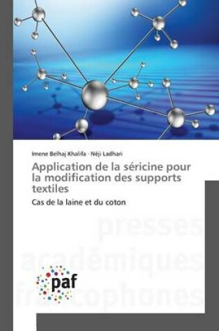 Cover of Application de la Sericine Pour La Modification Des Supports Textiles