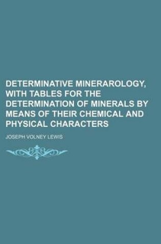 Cover of Determinative Minerarology, with Tables for the Determination of Minerals by Means of Their Chemical and Physical Characters