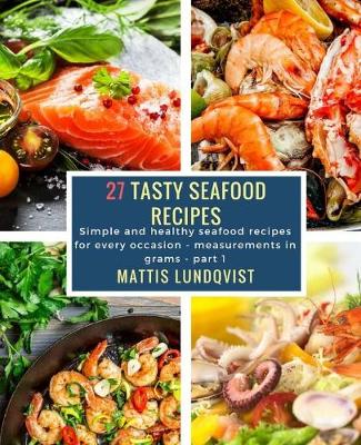 Book cover for 27 Tasty Seafood Recipes - part 1