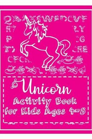 Cover of Unicorn Activity Book for Kids Ages 4-8