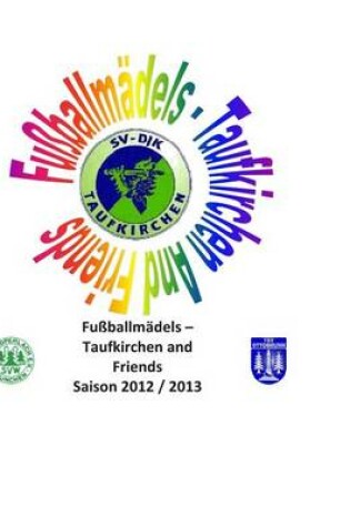 Cover of Fussballmadels Taufkirchen and Friends