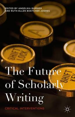 Book cover for The Future of Scholarly Writing