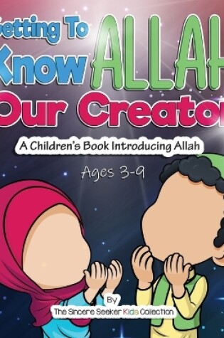 Cover of Getting to know Allah Our Creator
