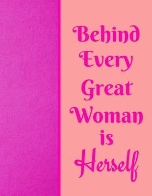 Book cover for Behind Every Great Woman is Herself