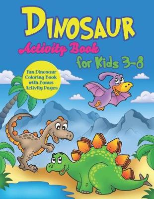 Book cover for Dinosaur Activity Book for Kids 3-8
