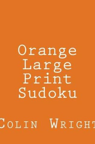 Cover of Orange Large Print Sudoku