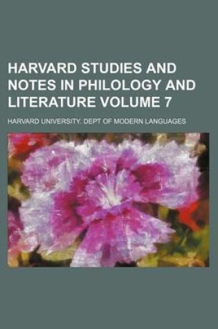 Cover of Harvard Studies and Notes in Philology and Literature Volume 7