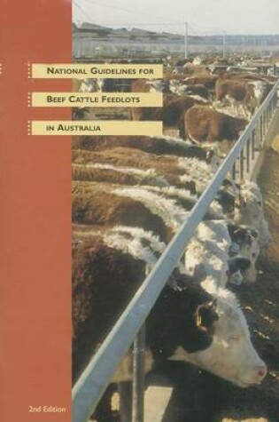 Cover of Guidelines for Beef Cattle Feedlots in Australia