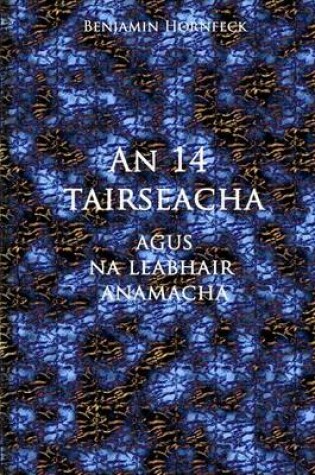 Cover of An 14 Tairseacha Agus Na Leabhair Anamacha