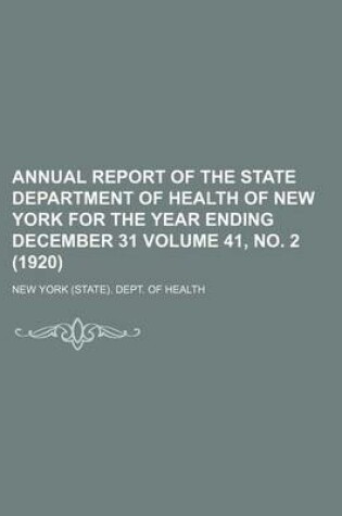 Cover of Annual Report of the State Department of Health of New York for the Year Ending December 31 Volume 41, No. 2 (1920)