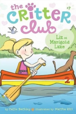 Cover of Critter Club #7: Liz at Marigold Lake