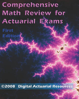 Book cover for Comprehensive Math Review For Actuarial Exams