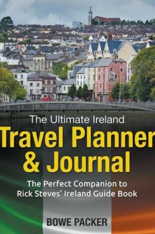 Cover of The Ultimate Ireland Travel Planner & Journal