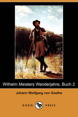 Book cover for Wilhelm Meisters Wanderjahre, Buch 2 (Dodo Press)