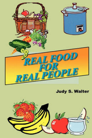 Cover of Real Food for Real People