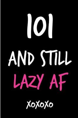 Book cover for 101 and Still Lazy AF