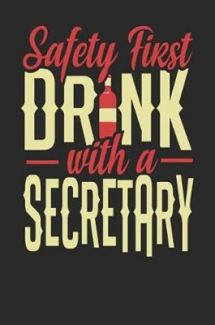 Cover of Safety First Drink With A Secretary