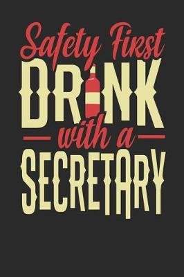 Book cover for Safety First Drink With A Secretary