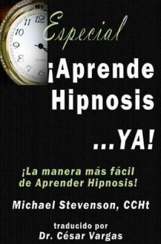 Cover of Aprende Hipnosis... Ya!