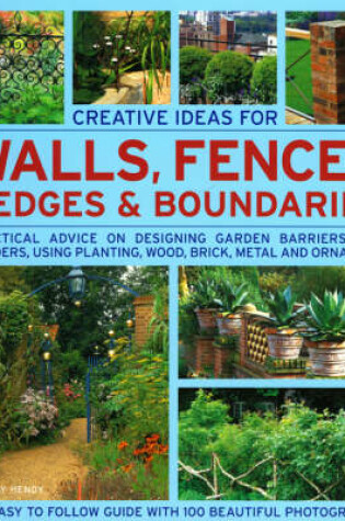 Cover of Creative Ideas for Walls, Fences, Hedges and Boundaries