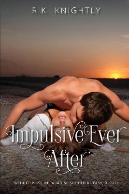 Book cover for Impulsive Ever After