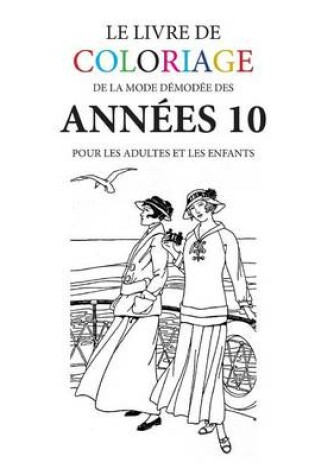 Cover of Le livre de coloriage de la mode demodee des annees 10