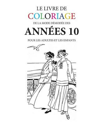 Book cover for Le livre de coloriage de la mode demodee des annees 10