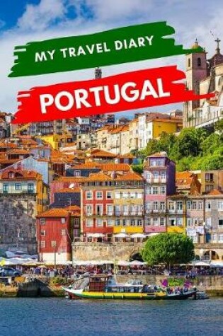 Cover of My Travel Diary PORTUGAL