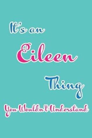 Cover of It's an Eileen Thing You Wouldn't Understand