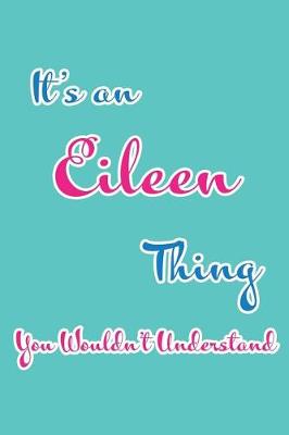 Book cover for It's an Eileen Thing You Wouldn't Understand