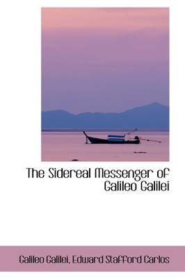 Book cover for The Sidereal Messenger of Galileo Galilei