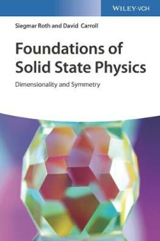 Cover of Foundations of Solid State Physics - Dimensionality and Symmetry