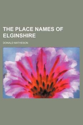Cover of The Place Names of Elginshire