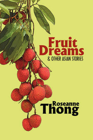 Cover of Fruit Dreams and Other Asian Stories