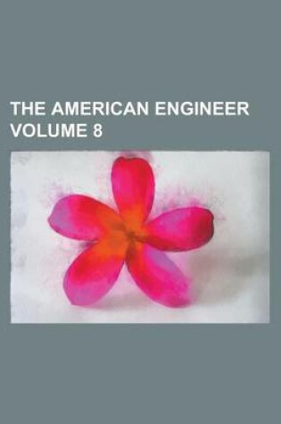 Cover of The American Engineer Volume 8