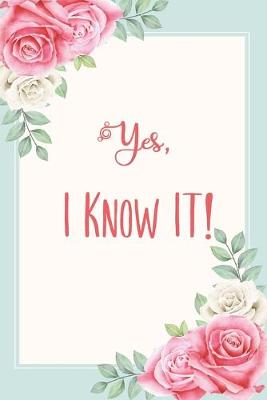 Cover of Yes, I Know IT!