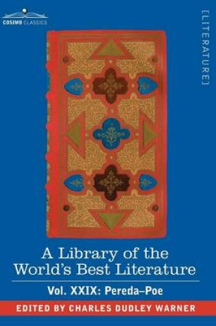 Cover of A Library of the World's Best Literature - Ancient and Modern - Vol.XXIX (Forty-Five Volumes); Pereda-Poe