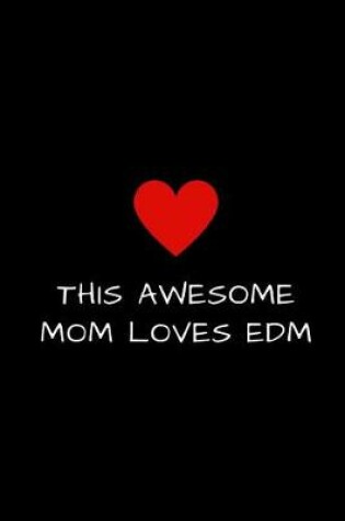 Cover of This Awesome Mom Loves EDM