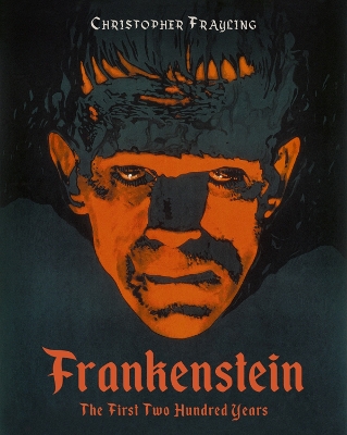 Book cover for Frankenstein: The First Two Hundred Years