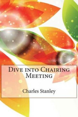 Cover of Dive Into Chairing Meeting