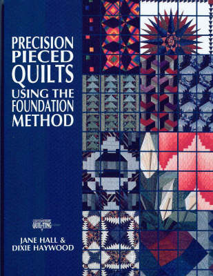 Book cover for Precision Piece Quilts Using the Foundation Method