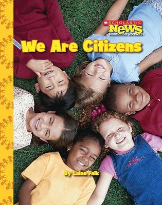 Cover of We Are Citizens (Scholastic News Nonfiction Readers: We the Kids)