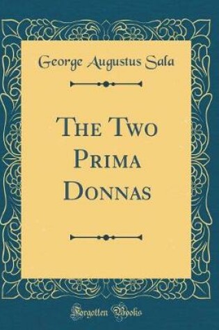 Cover of The Two Prima Donnas (Classic Reprint)